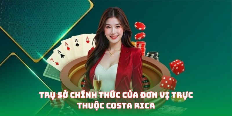 Trụ sở chính thức của đơn vị trực thuộc Costa Rica