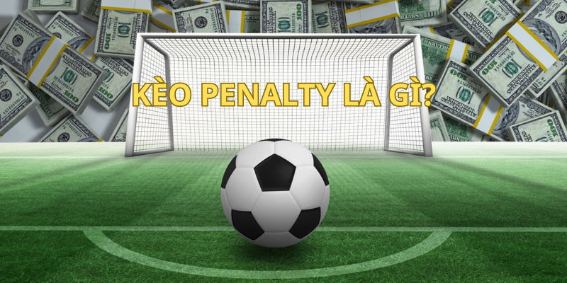 Kèo penalty là loại hình cược phụ trong cá độ đánh banh